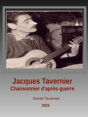 cover image of Jacques Tavernier chansonnier d'après guerre